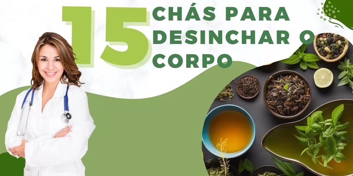 15 chas para desinchar o corpo